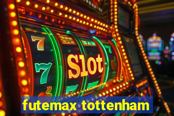 futemax tottenham